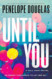 Until You (The Fall Away Series)