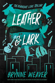 Leather & Lark: The Ruinous Love Trilogy (The Ruinous Love Trilogy, 2)