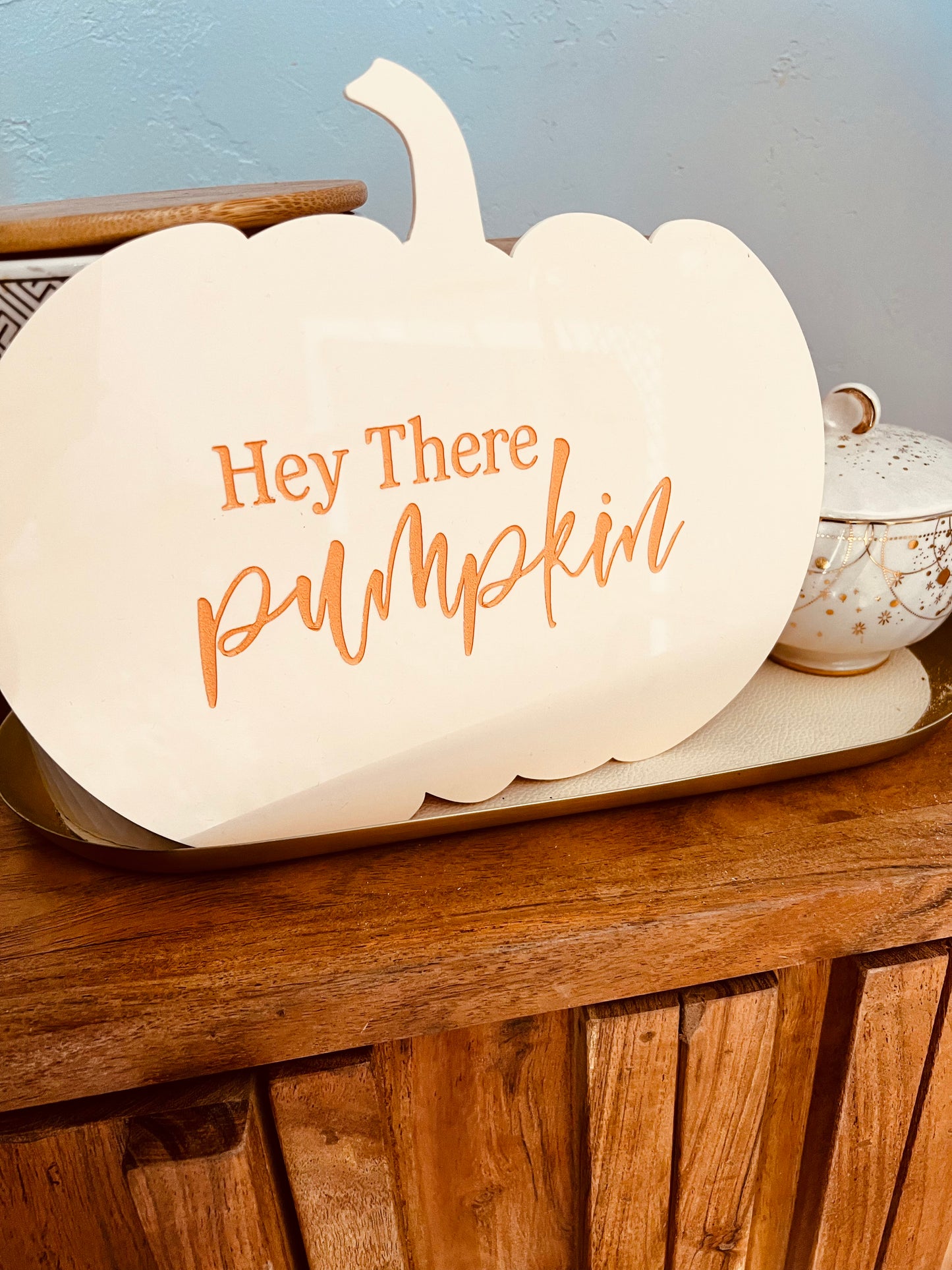 Hey There Pumpkin Sign